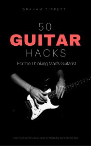50 Guitar Hacks for the Thinking Man's Guitarist